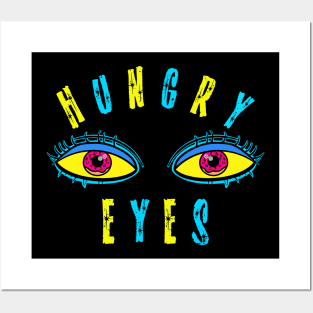 Hungry Eyes Posters and Art